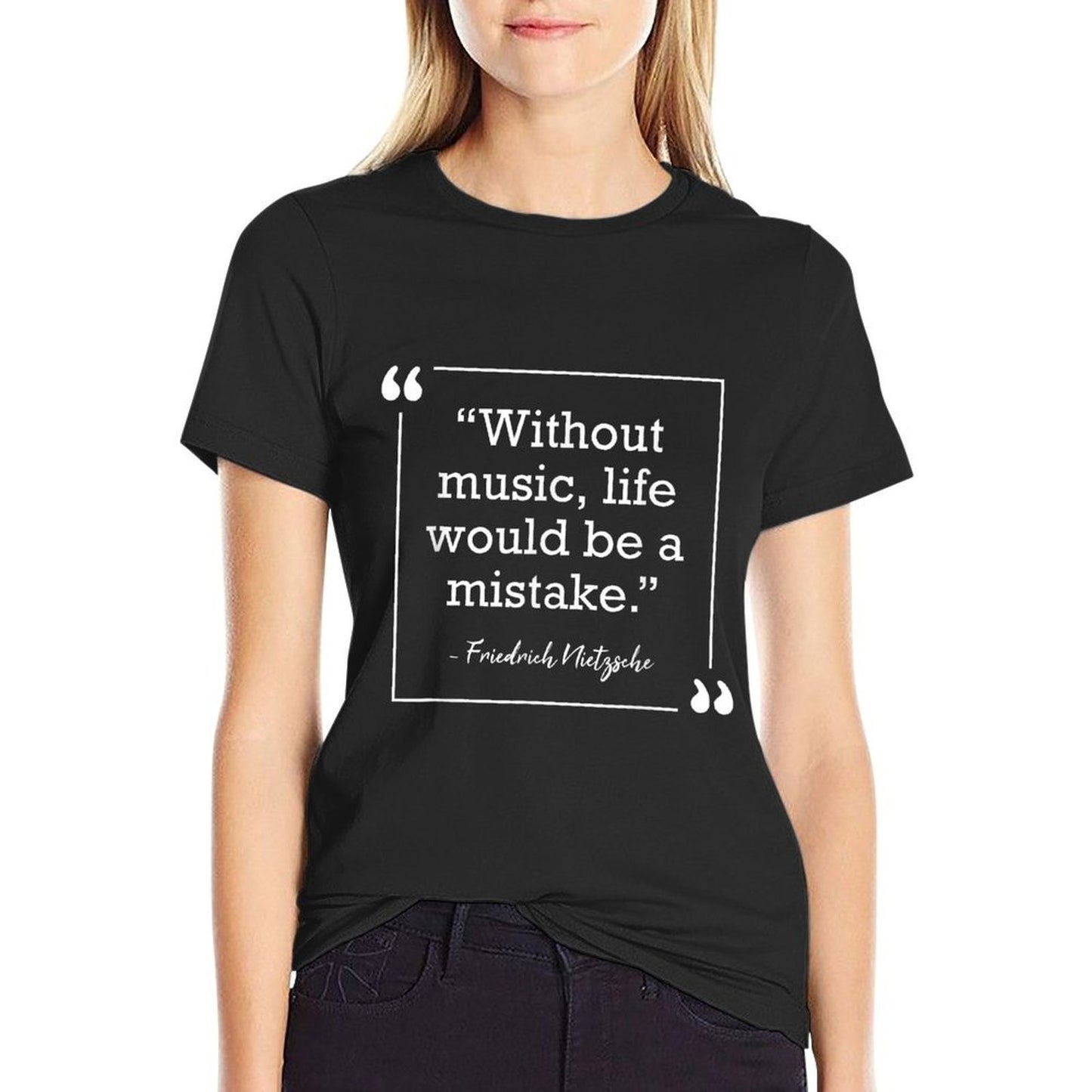 Without Music Life Would Be A Mistake Nietzsche Quote Summer-ready Fabric T-Shirt