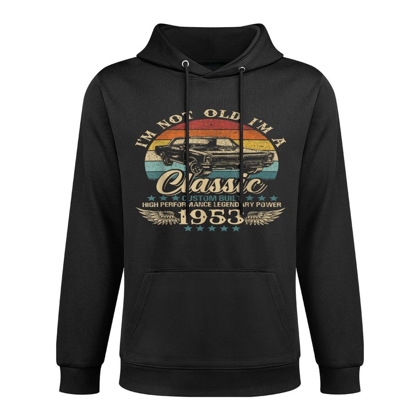Vintage I'm Not Old I'm Classic Car Graphic Birthday 1953 Shape Retention Hoodie