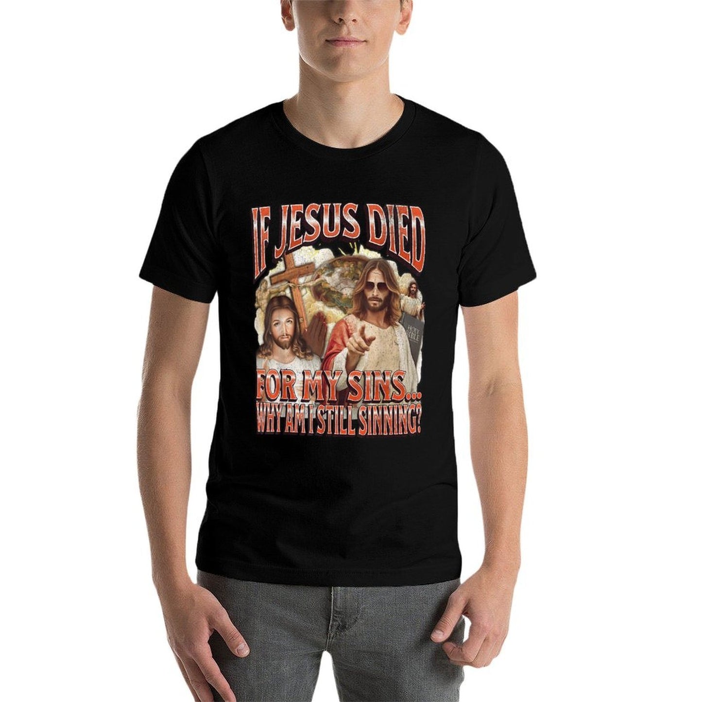 Why I Am Still Sinning Funny Offensive Jesus Adult Humor Tagless Design T-Shirt