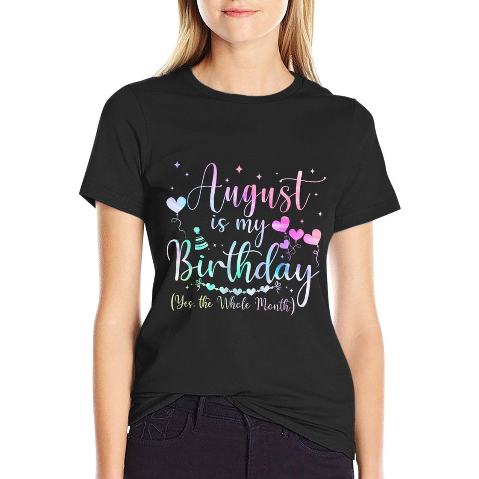 August Is My Birthday Yes The Whole Month Funny Birthday  Moisture-wicking T-Shirt