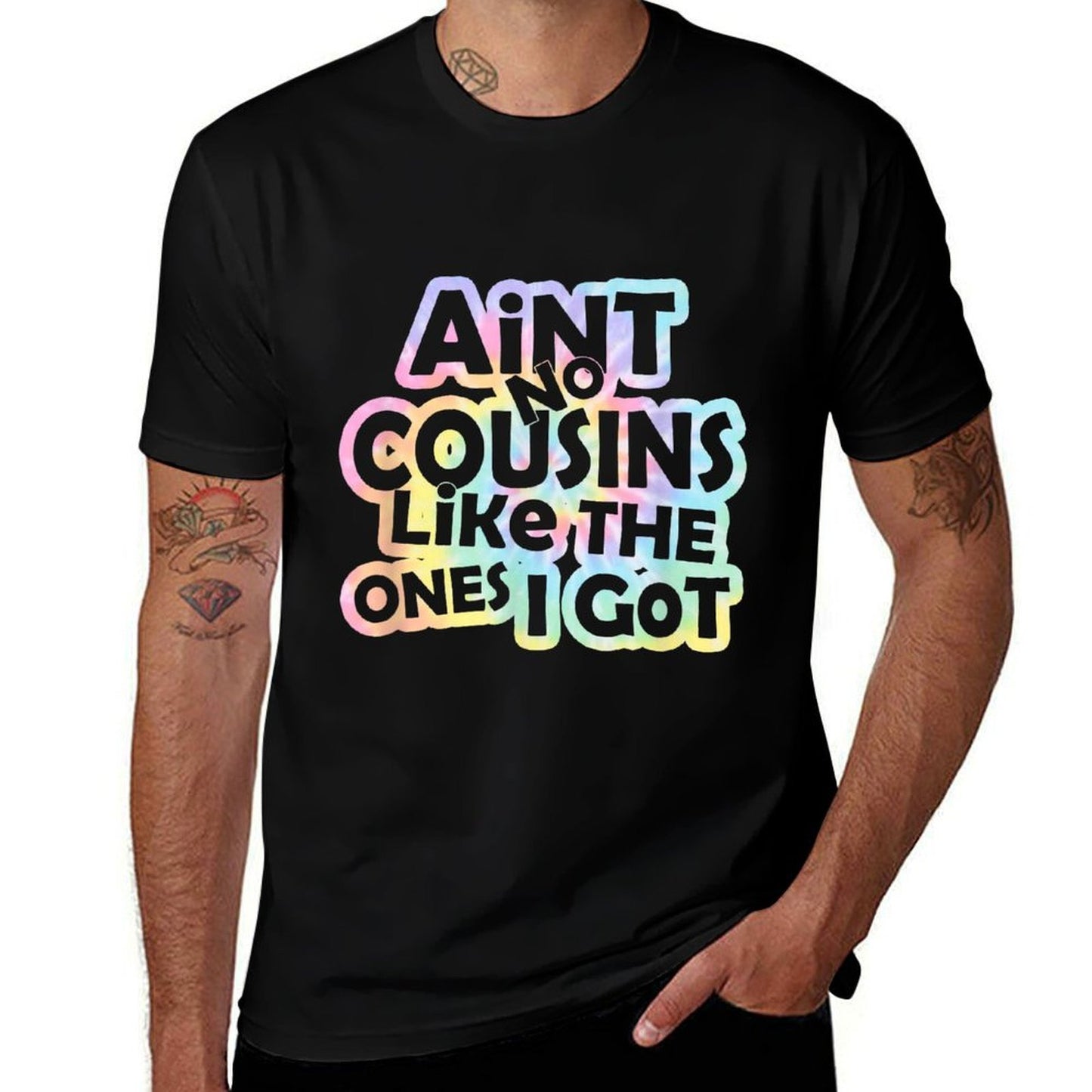 Tie Dye Aint No Cousins Like The Ones I Gots Unisex-Adults And Unisex-Kids Black Small Modern Tie-Dye Crew Neck  Graphic-printed T-Shirt