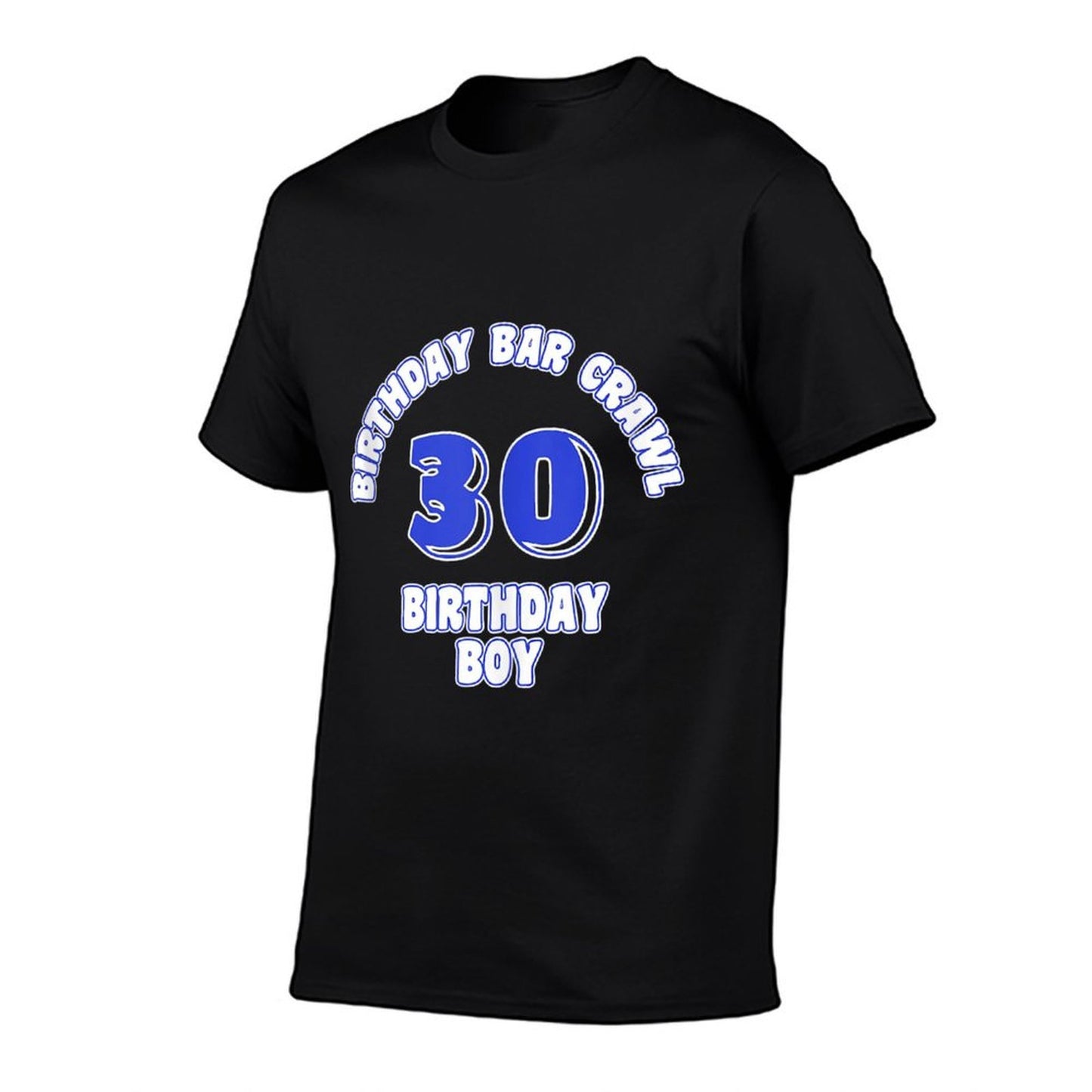 30th Birthday, Birthday Bar Crawl, Birthday Squad  Fade-proof Color T-Shirt