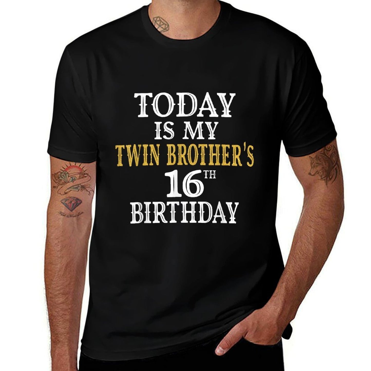 Today Is My Twin Brother's 16th Birthday Party 16 Years Old  Odor-resistant T-Shirt
