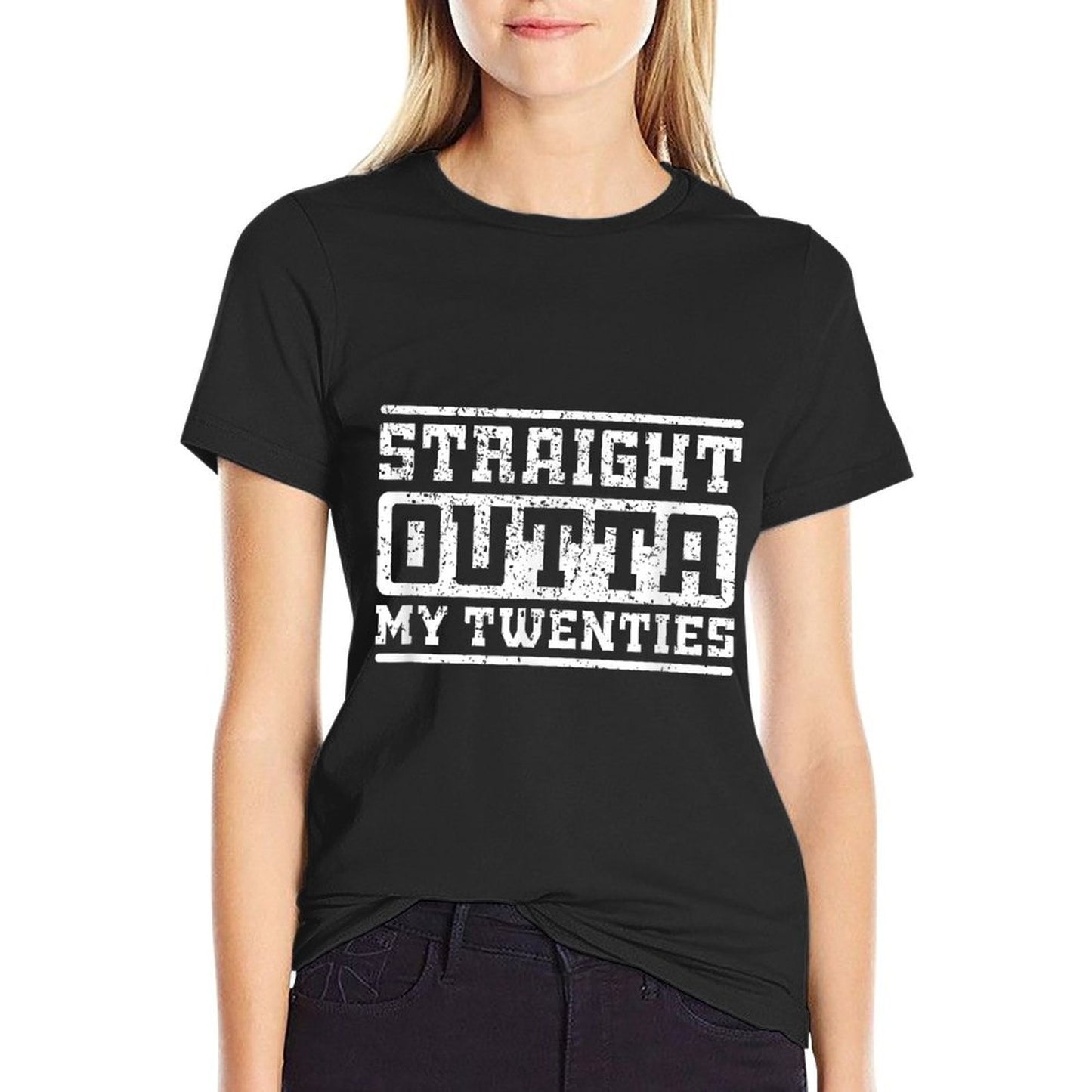 Straight Outta My Twenties Funny 30th Birthday Gift Tagless Design T-Shirt