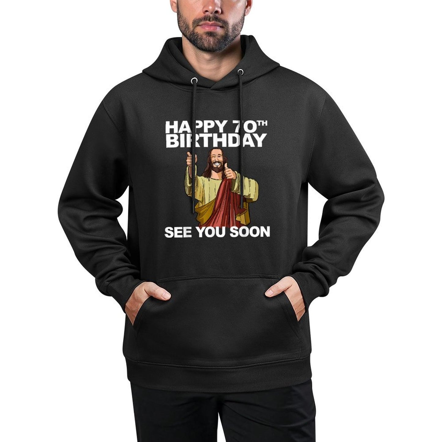 Jesus Happy 70th Birthday See You Soon Group Birthday Shrink-Resistant Hoodie