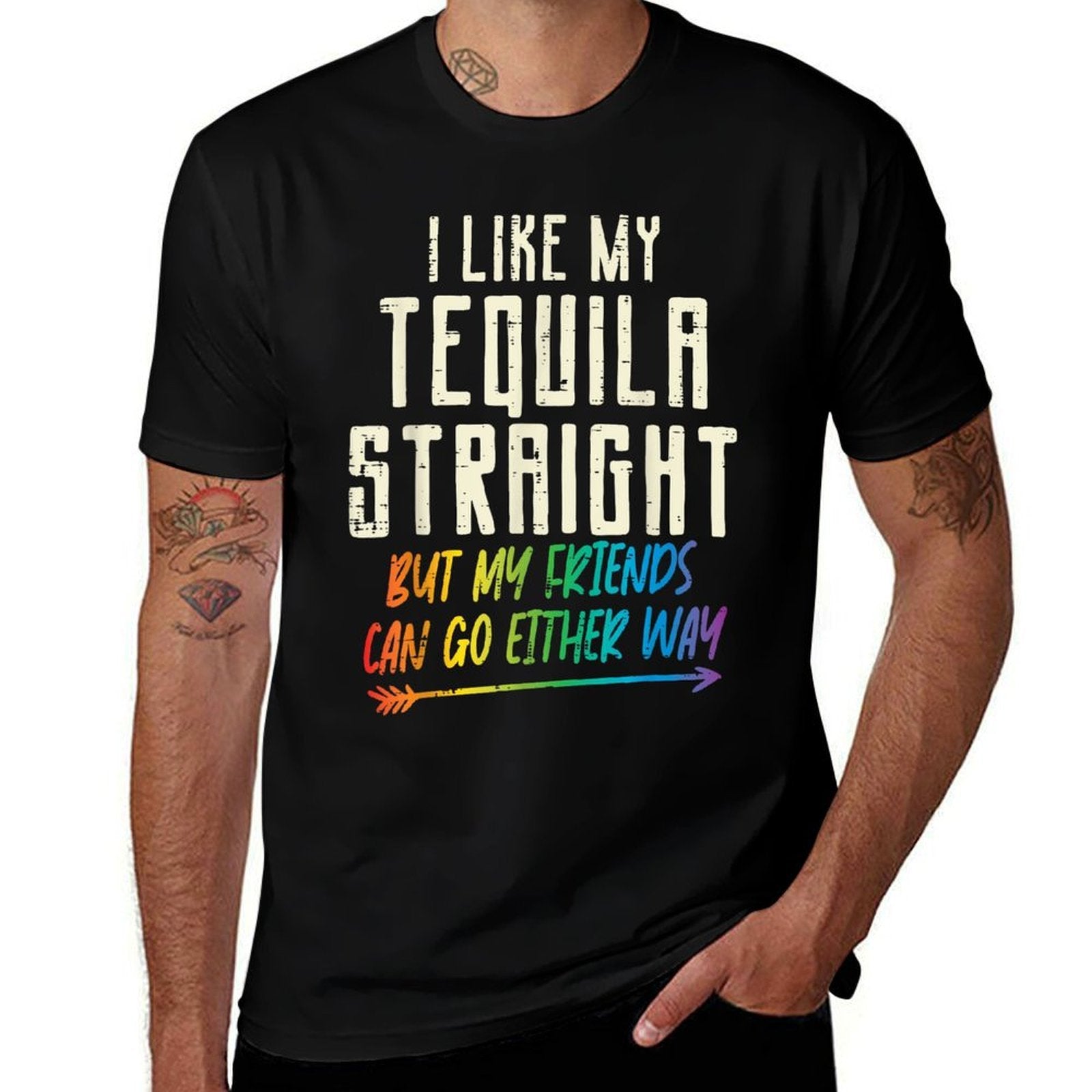 Tequila Straight Friends Either Way Gay Pride Ally LGBTQ  Wrinkle-resistant T-Shirt