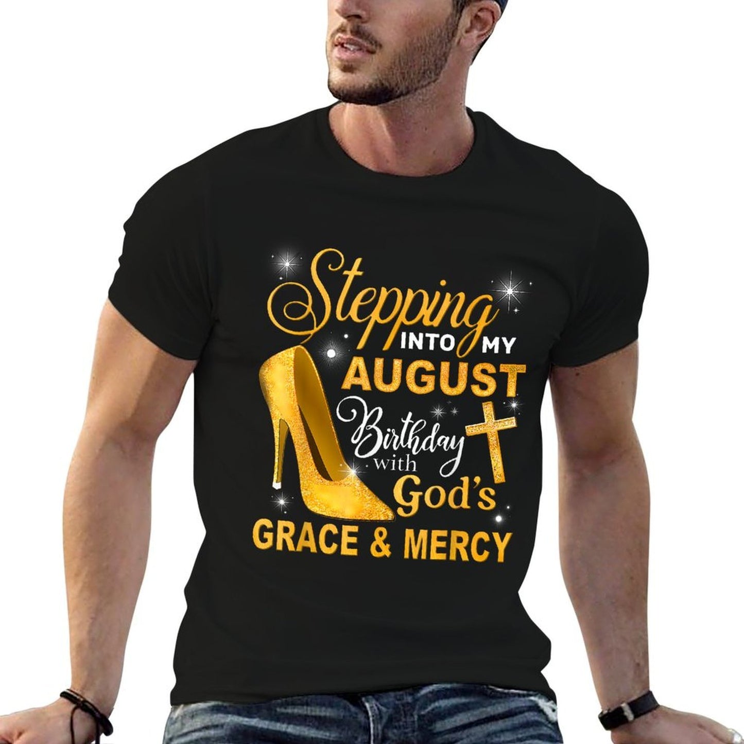 Stepping Into My August Birthday With Gods Grace And Mercy Soft T-Shirt