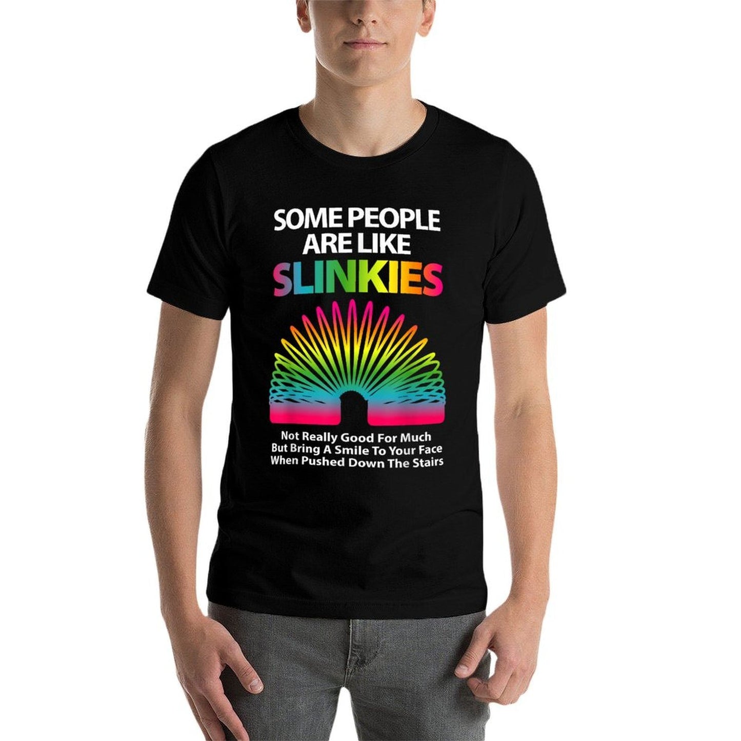 Some People Are Like Slinkies Sarcastic Or Cool Person Moisture-wicking T-Shirt