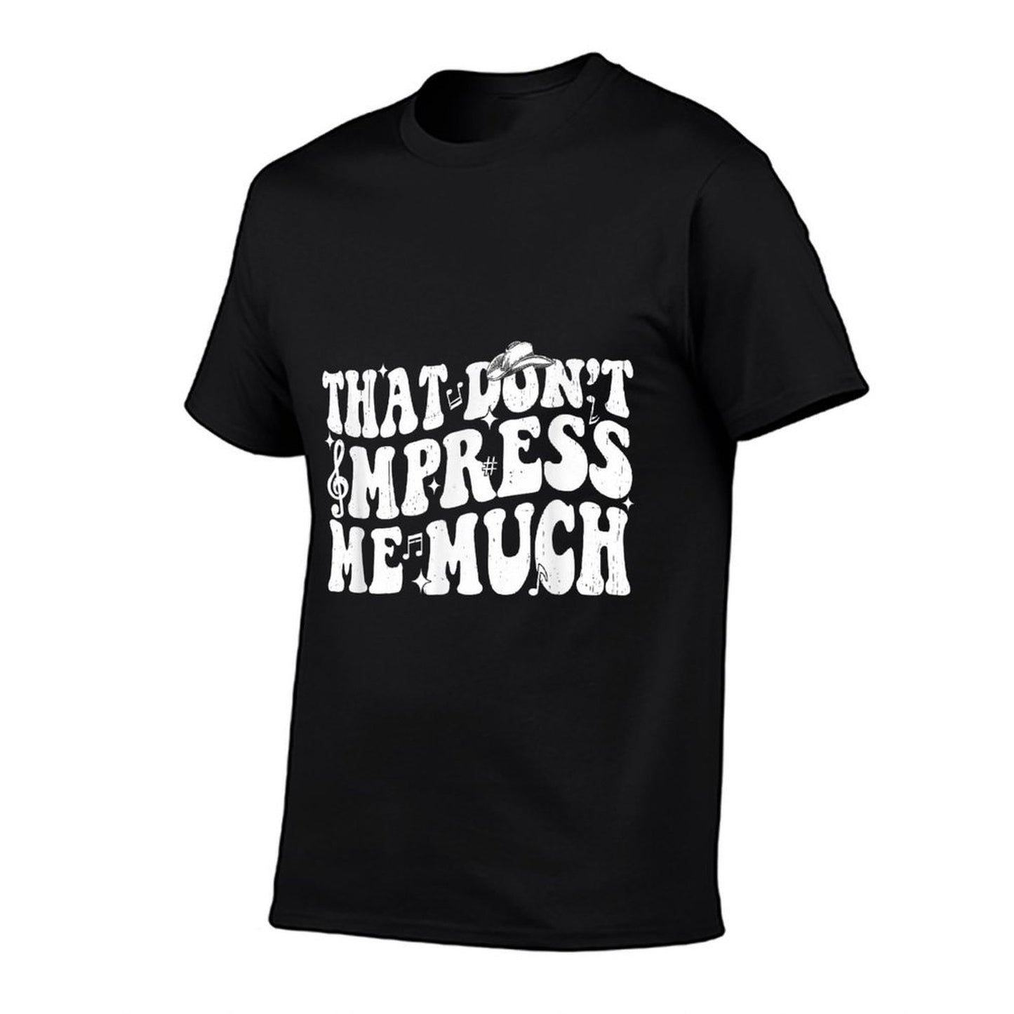 That Dont Impress Me Much Country Music For Men Women Trendy Pattern T-Shirt