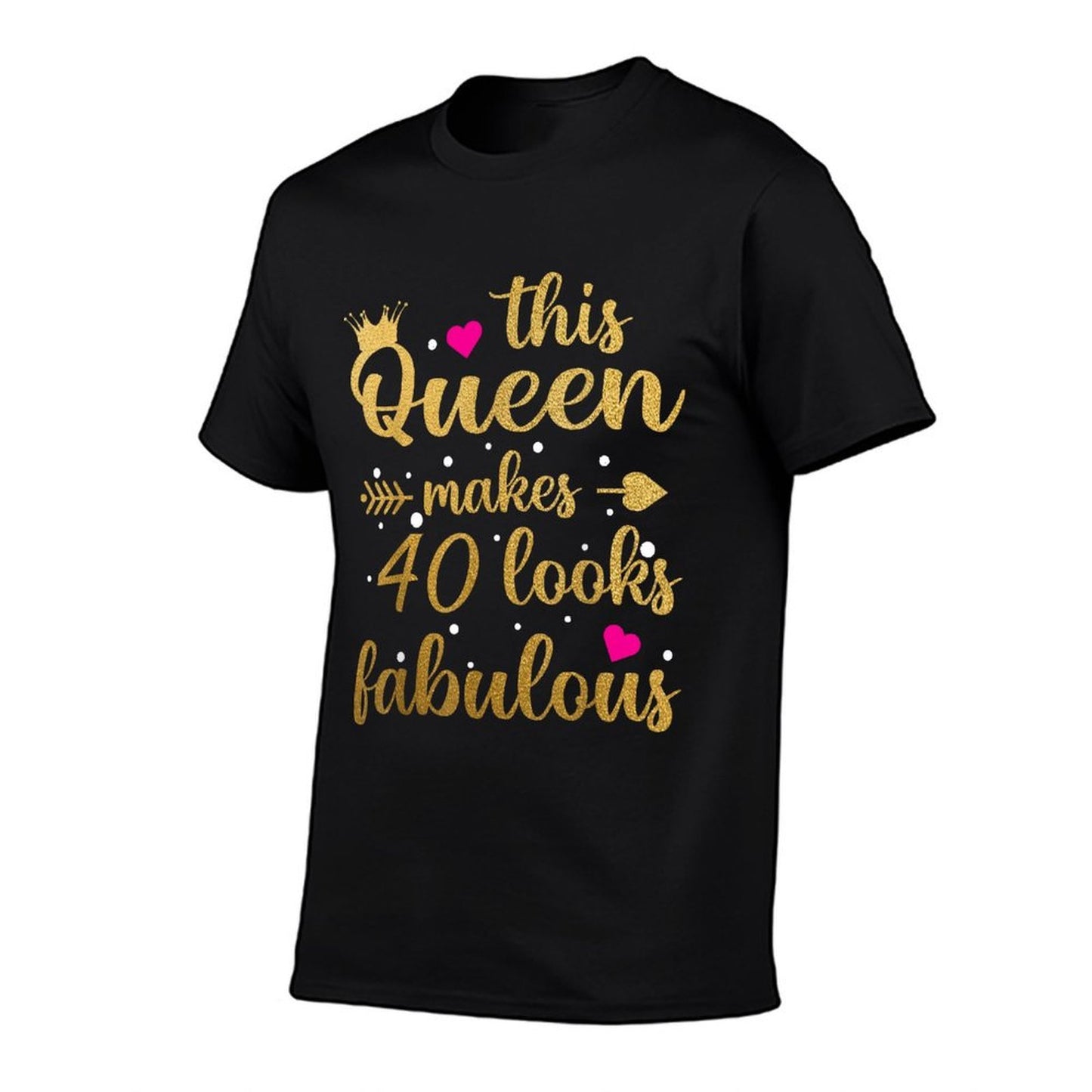 This Queen Makes 40 Look Fabulous 40th Birthday  Cotton T-Shirt