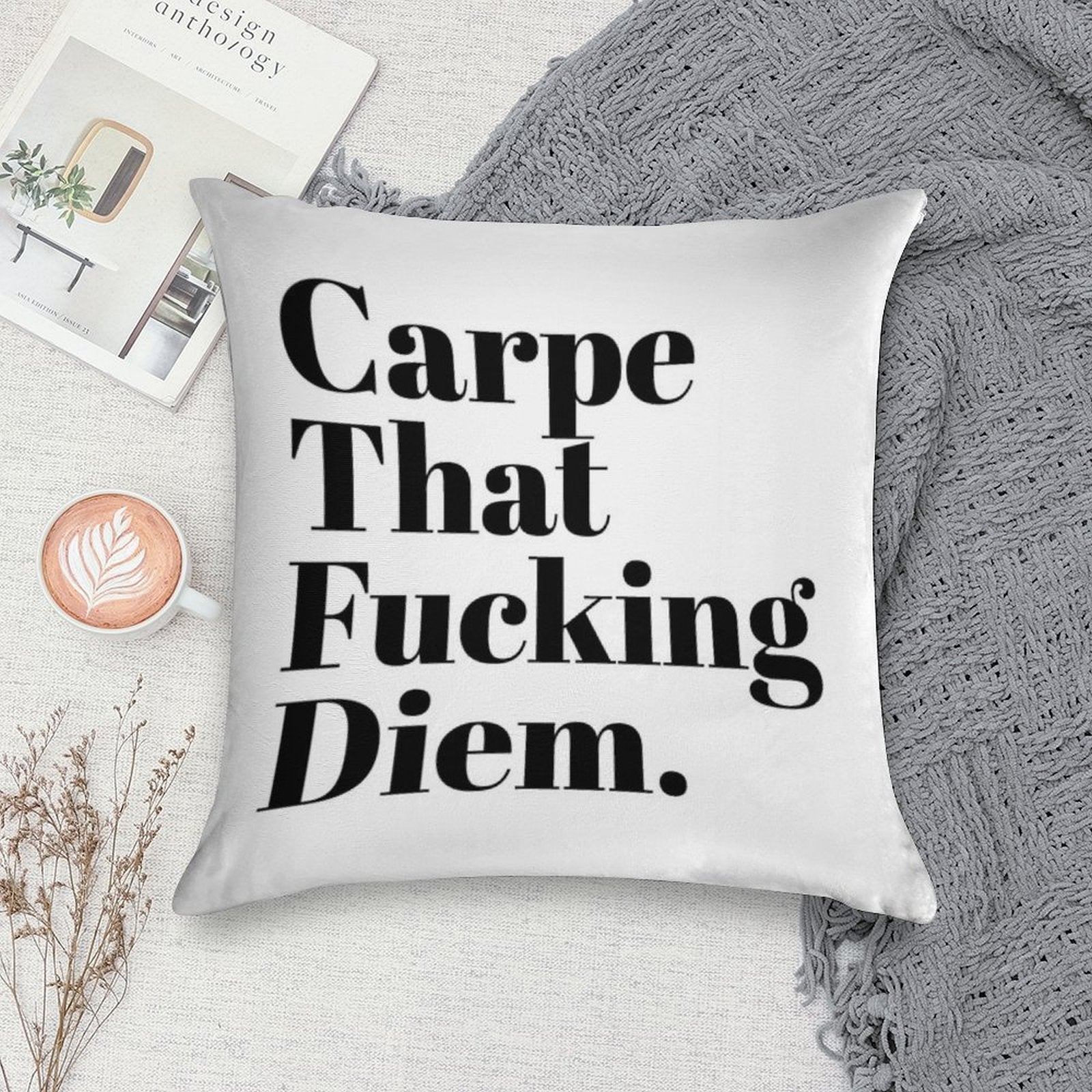Carpe That Fucking Diem (White) Soft High-Density Material Throw Pillow