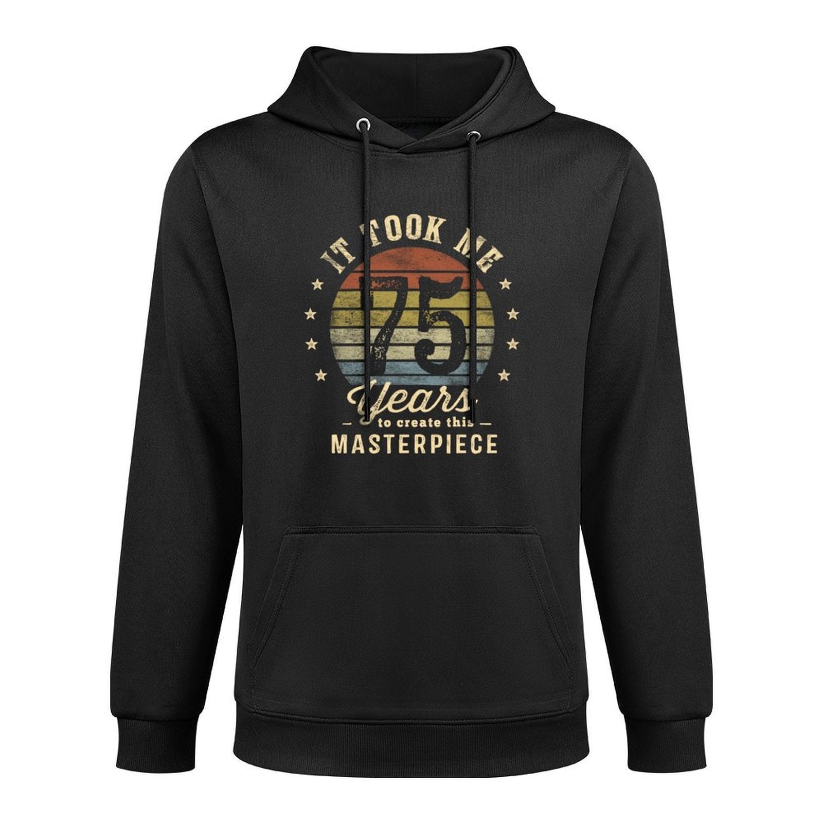 It Took Me 75 Years To Create This Masterpiece 75th Birthday Machine Washable Hoodie