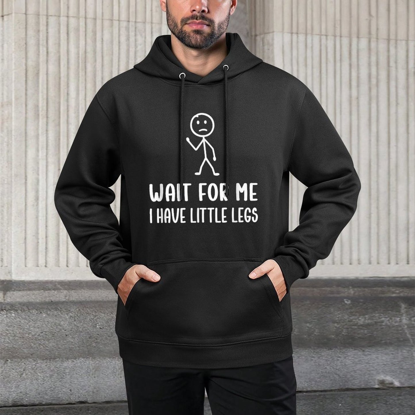 Wait for Me, I Have Little Legs Funny Short Leg Humor Jokes Shape Retention Hoodie