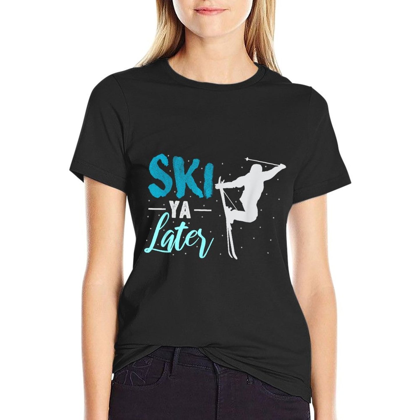 Ski Ya Later Winter Sports Snow Lover Skiing  Fade-proof Color T-Shirt