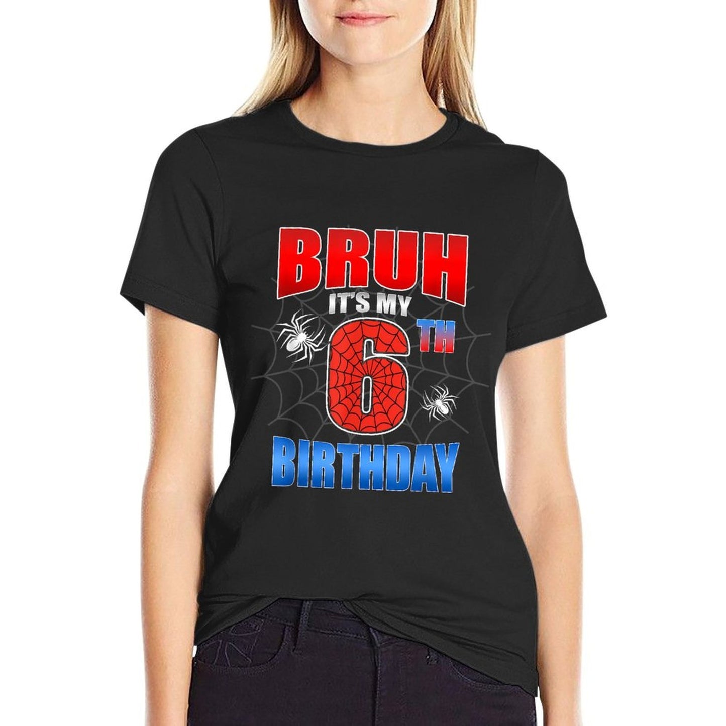 Spider Web 6 Years Old Bruh It's My 6th Birthday Boy Party Affordable Price T-Shirt