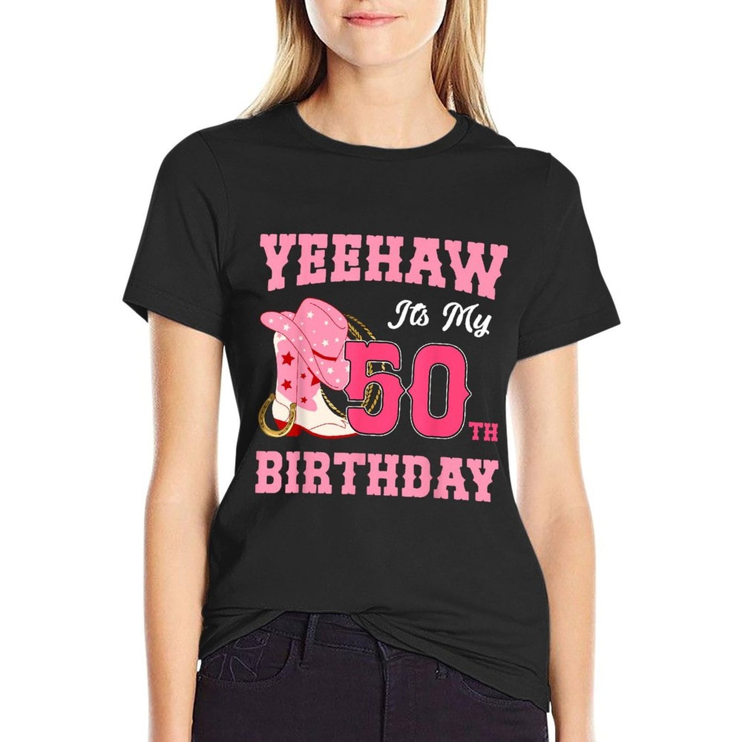 Yeehaw It's My 50th Birthday Western Cowgirl 50 Years Old Fade-proof Color T-Shirt