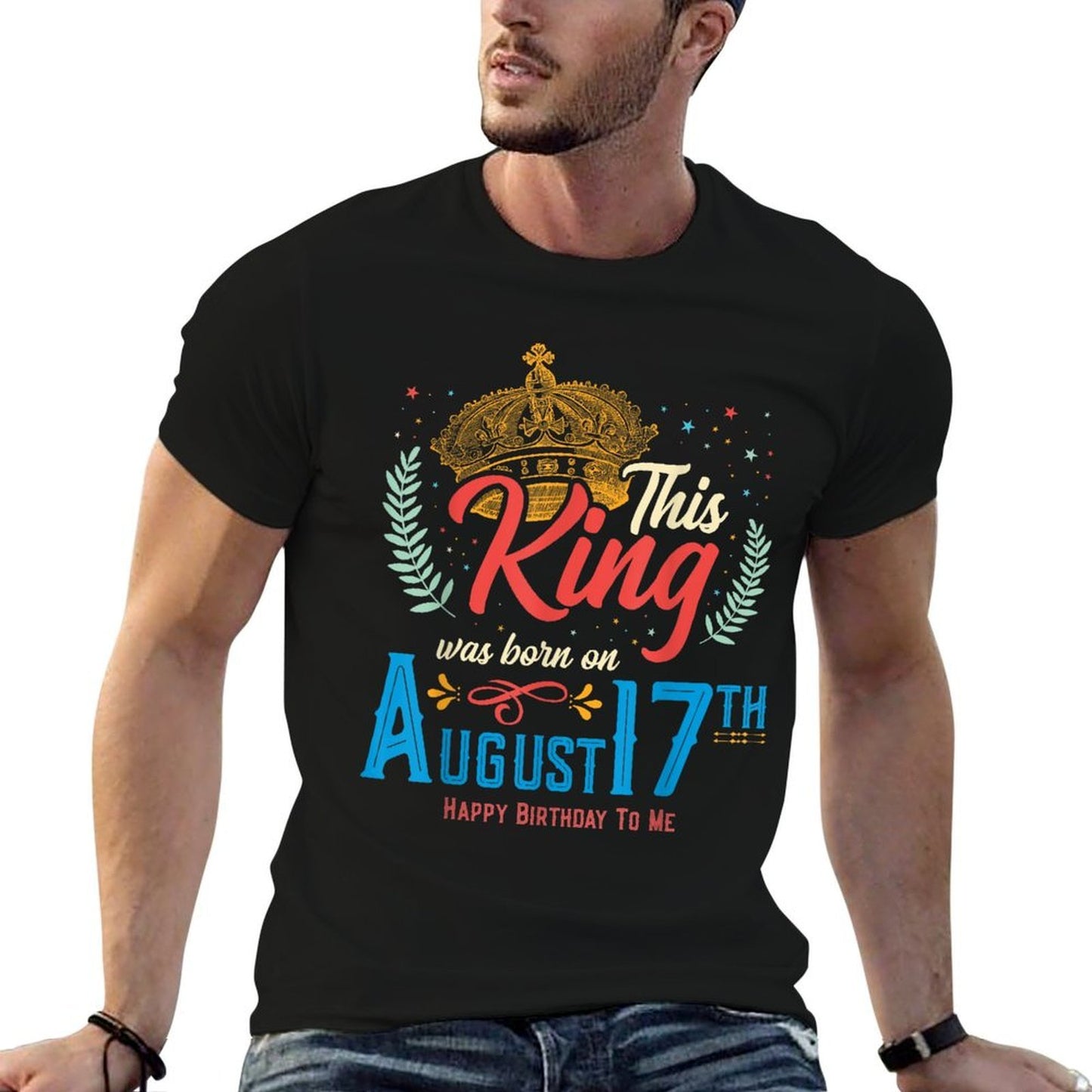This King Was Born on August 17, Funny August 17th Birthday  Breathable T-Shirt