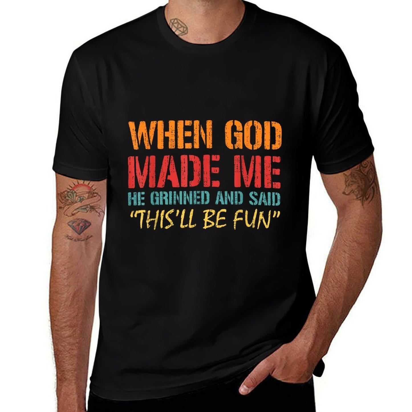 When God Made Me He Grinned And Said Funny Saying Joke Meme Vintage-inspired T-Shirt