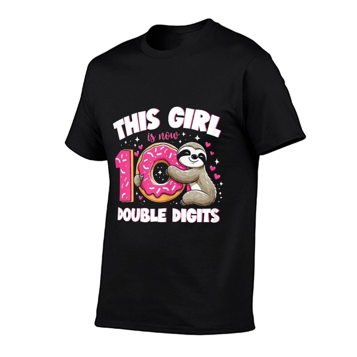 This Girl Is Now 10 Double Digits 10th Birthday Sloth  High-quality Stitching T-Shirt