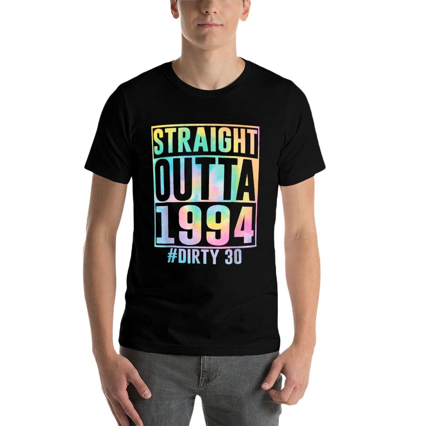 Straight Outta 1994 Dirty Thirty Funny 30th Birthday Durable T-Shirt