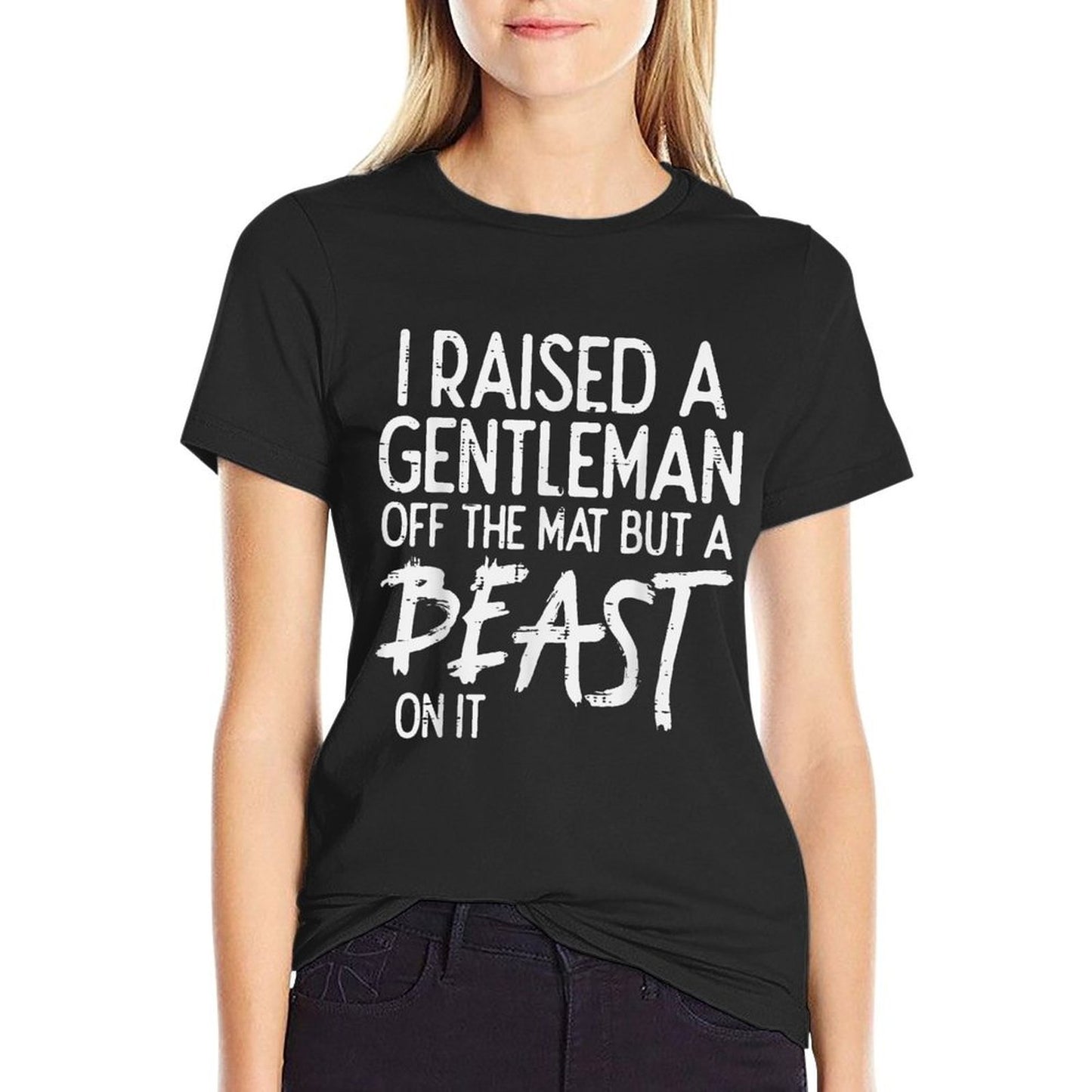 Wrestling I Raised Gentleman Off Mat Beast Mom Dad Men Women Relaxed-fit T-Shirt