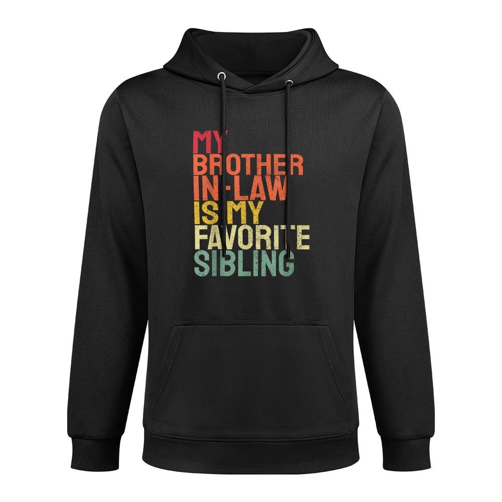 My Brother In Law Is My Favorite Sibling Retro Funny Family Easy Care Hoodie