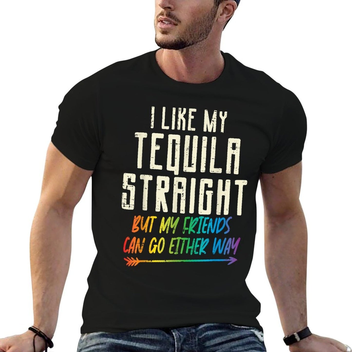 Tequila Straight Friends Either Way Gay Pride Ally LGBTQ Wrinkle-resistant T-Shirt