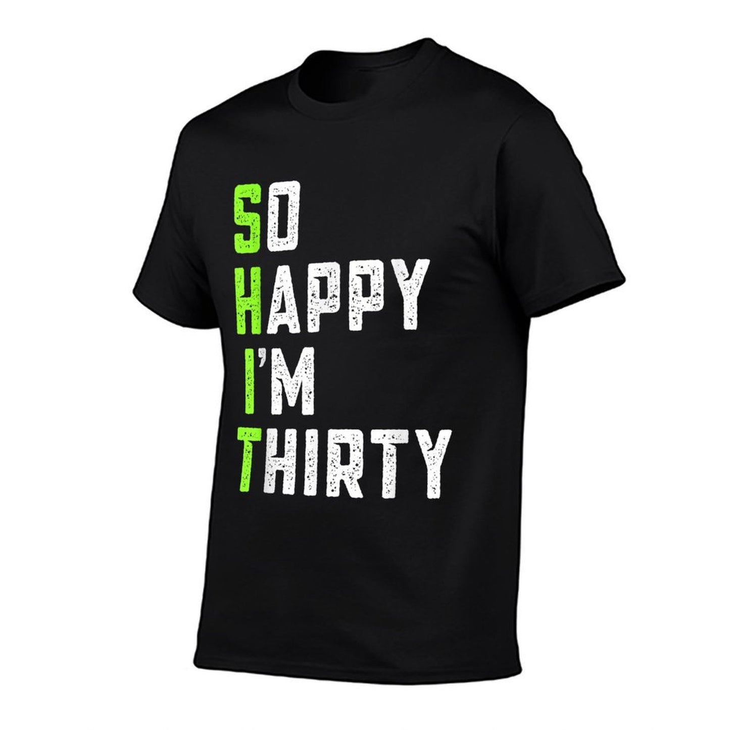 So Happy I'm Thirty 30 Year Old Gift Funny 30th Birthday  Relaxed-fit T-Shirt