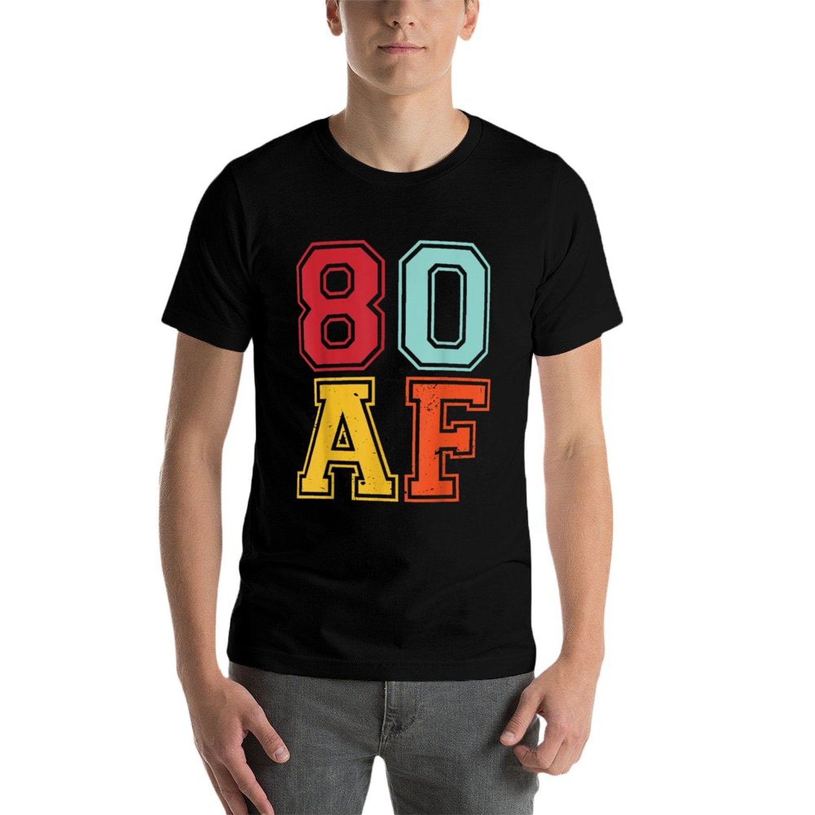 80th Birthday Party Vintage 80 AF 80 Years Old Birthday  Fade-proof Color T-Shirt