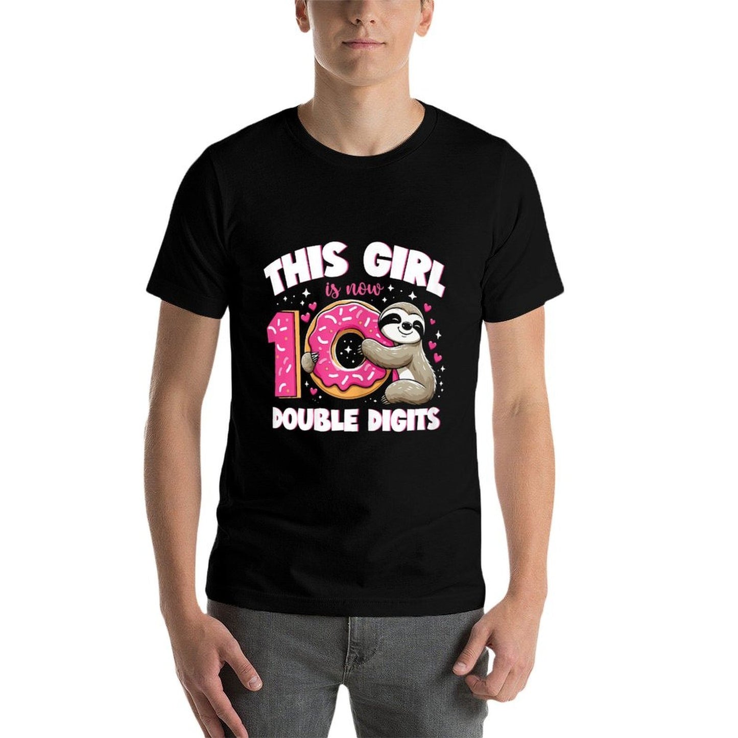 This Girl Is Now 10 Double Digits 10th Birthday Sloth  High-quality Stitching T-Shirt