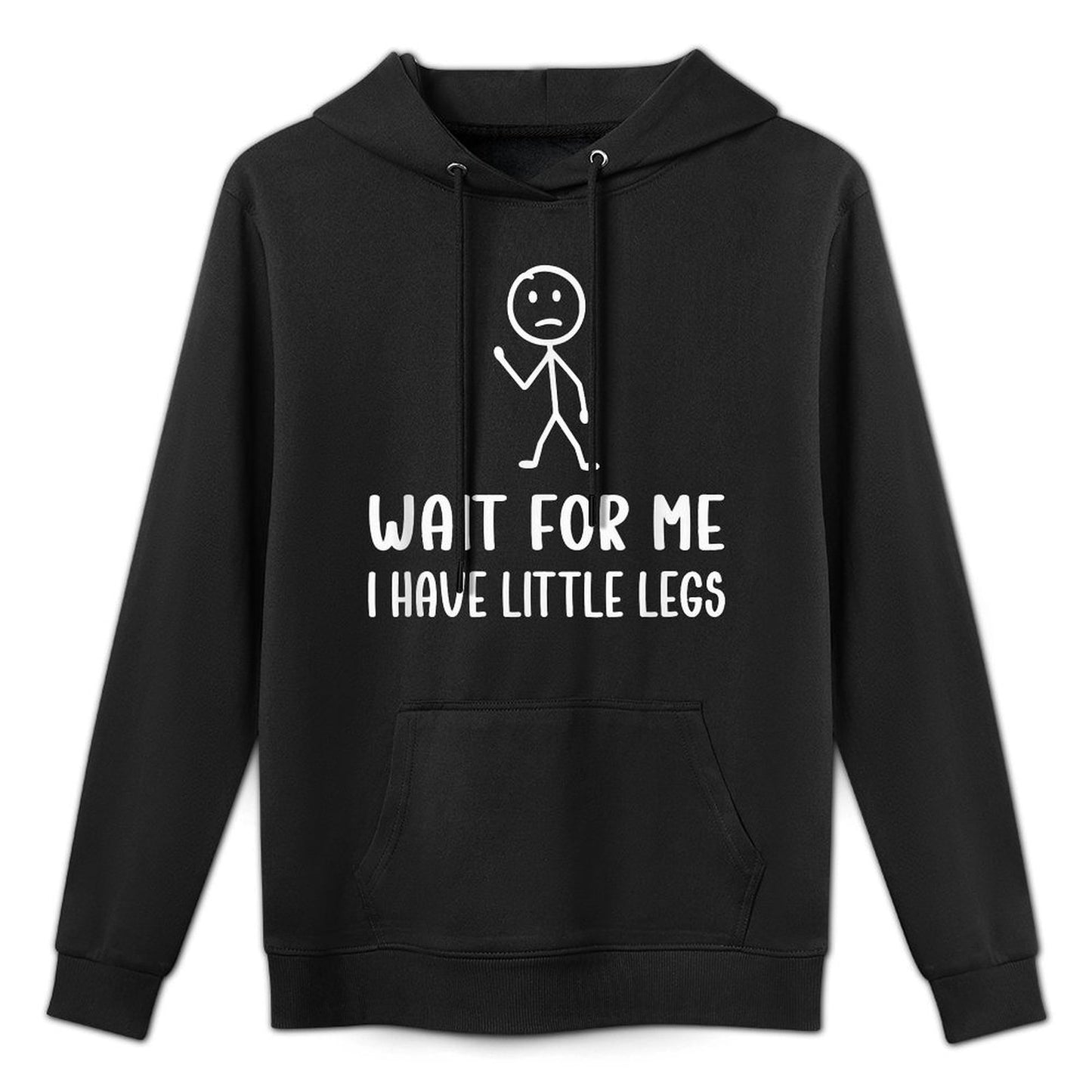 Wait for Me, I Have Little Legs Funny Short Leg Humor Jokes Shape Retention Hoodie