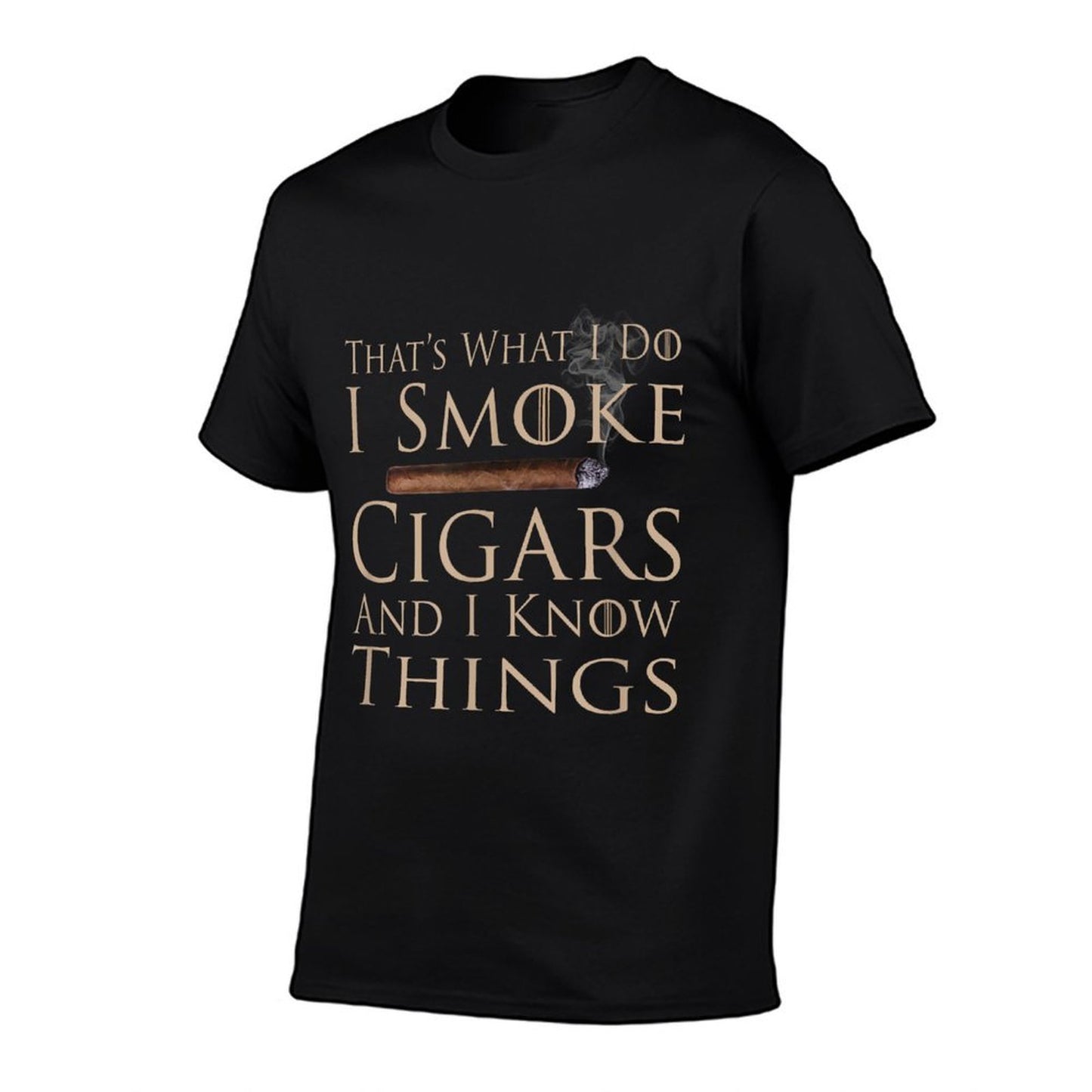 Thats What I Do I Smoke Cigars And I Know Things Rolled Sleeves T-Shirt