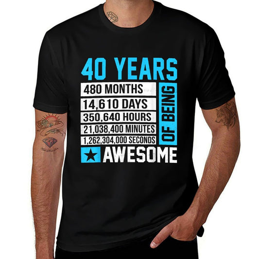 40th Birthday 40 Years of Being Awesome Comfortable T-Shirt