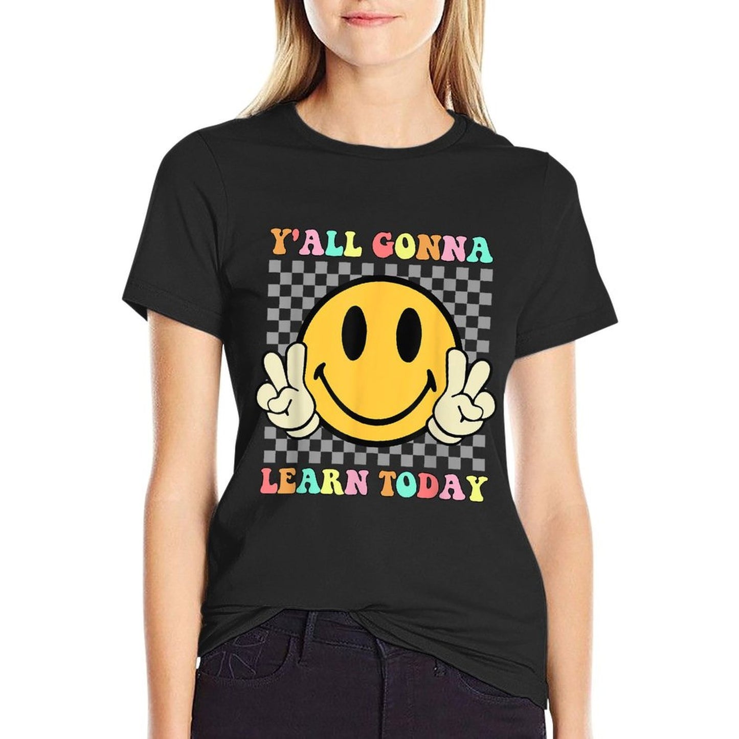 You All Gonna Learn Today Retro Groovy Teacher Life Men Women Kids Wrinkle-resistant T-Shirt