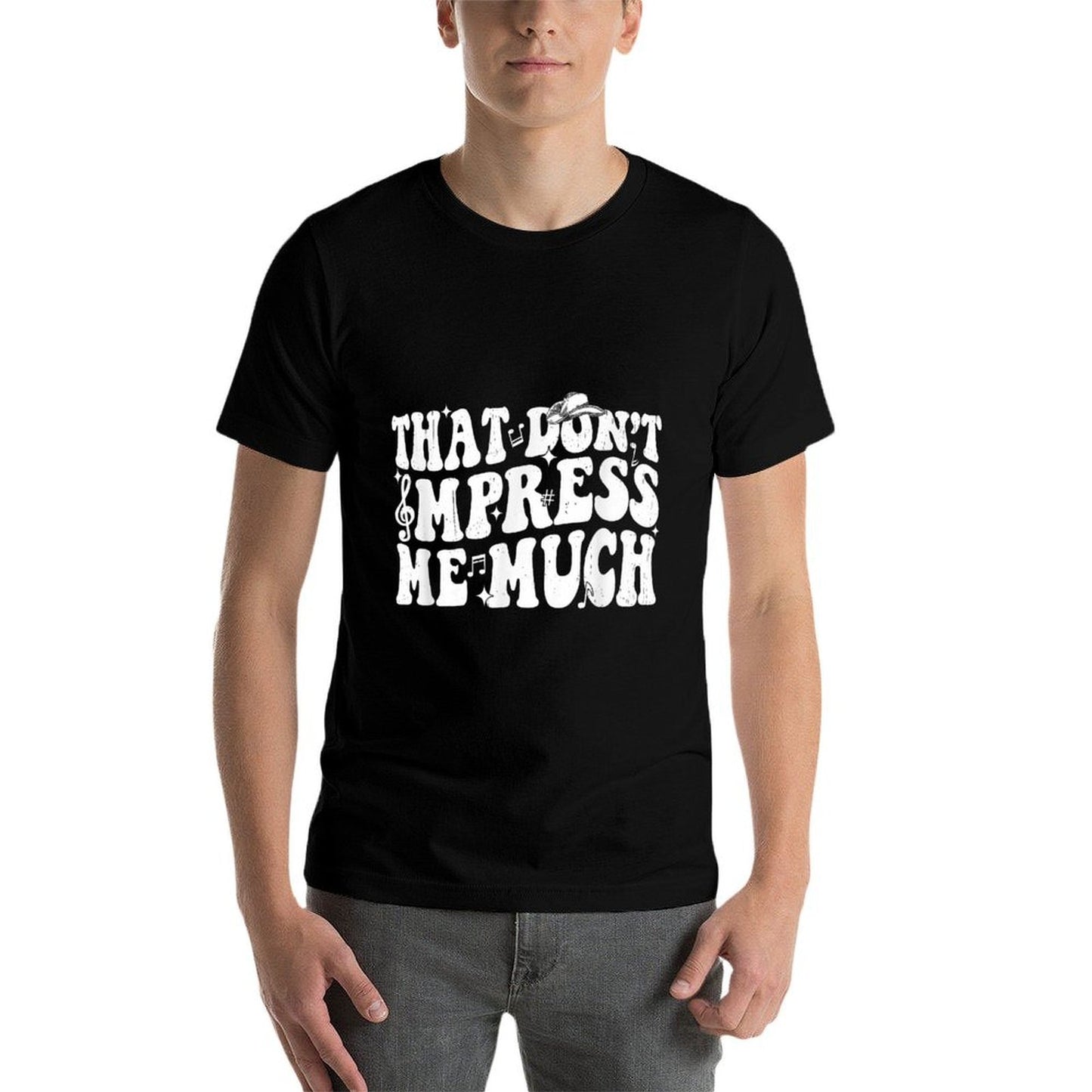 That Dont Impress Me Much Country Music For Men Women Trendy Pattern T-Shirt