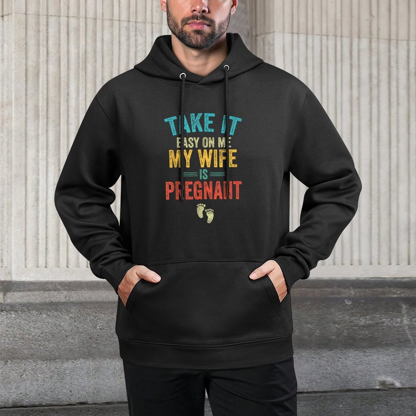 Take It Easy On Me My Wife Is Pregnant Be Dad In Future Shrink-Resistant Hoodie
