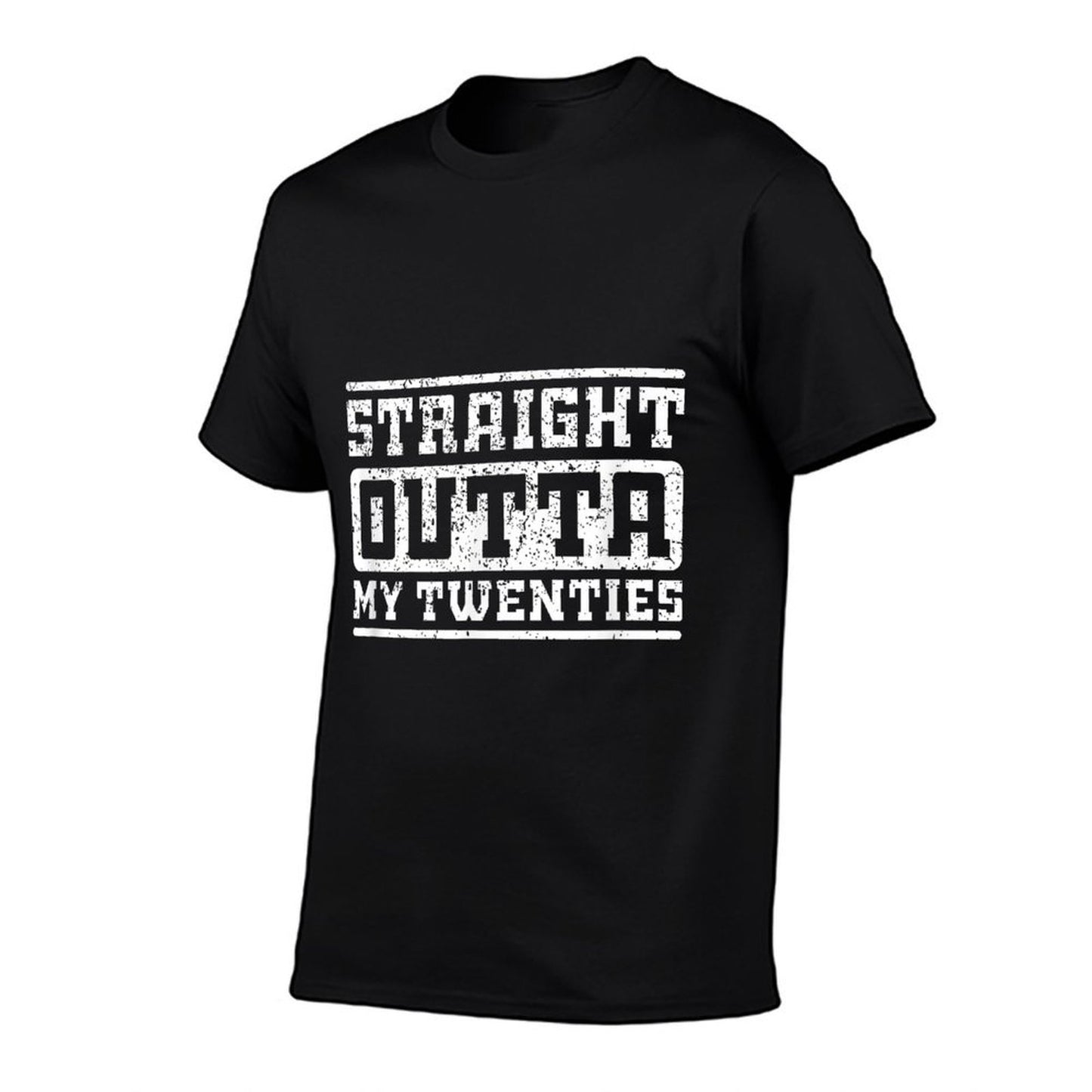 Straight Outta My Twenties Funny 30th Birthday Gift Tagless Design T-Shirt