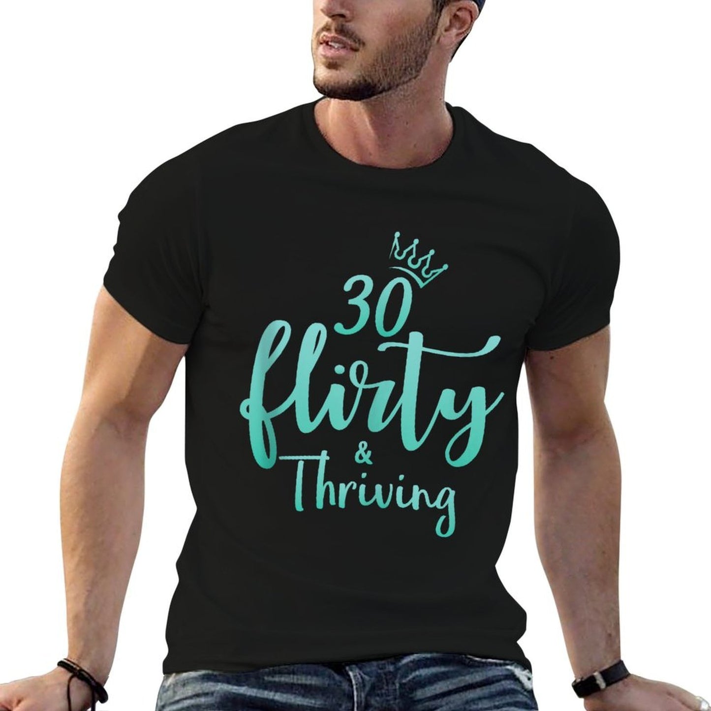30 Thirty, Flirty & Thriving 30th Birthday Party Odor-resistant T-Shirt