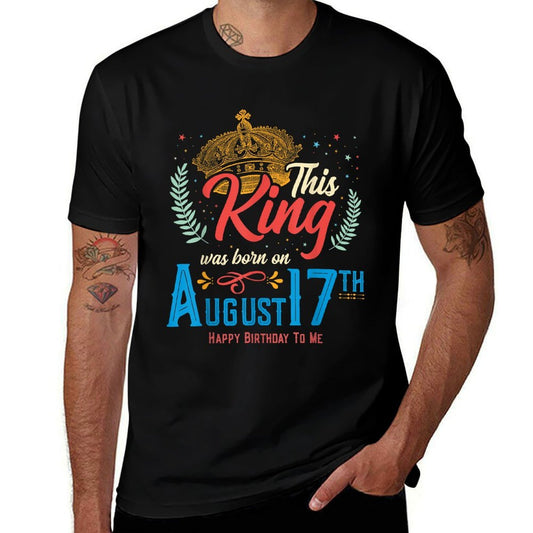 This King Was Born on August 17, Funny August 17th Birthday  Breathable T-Shirt
