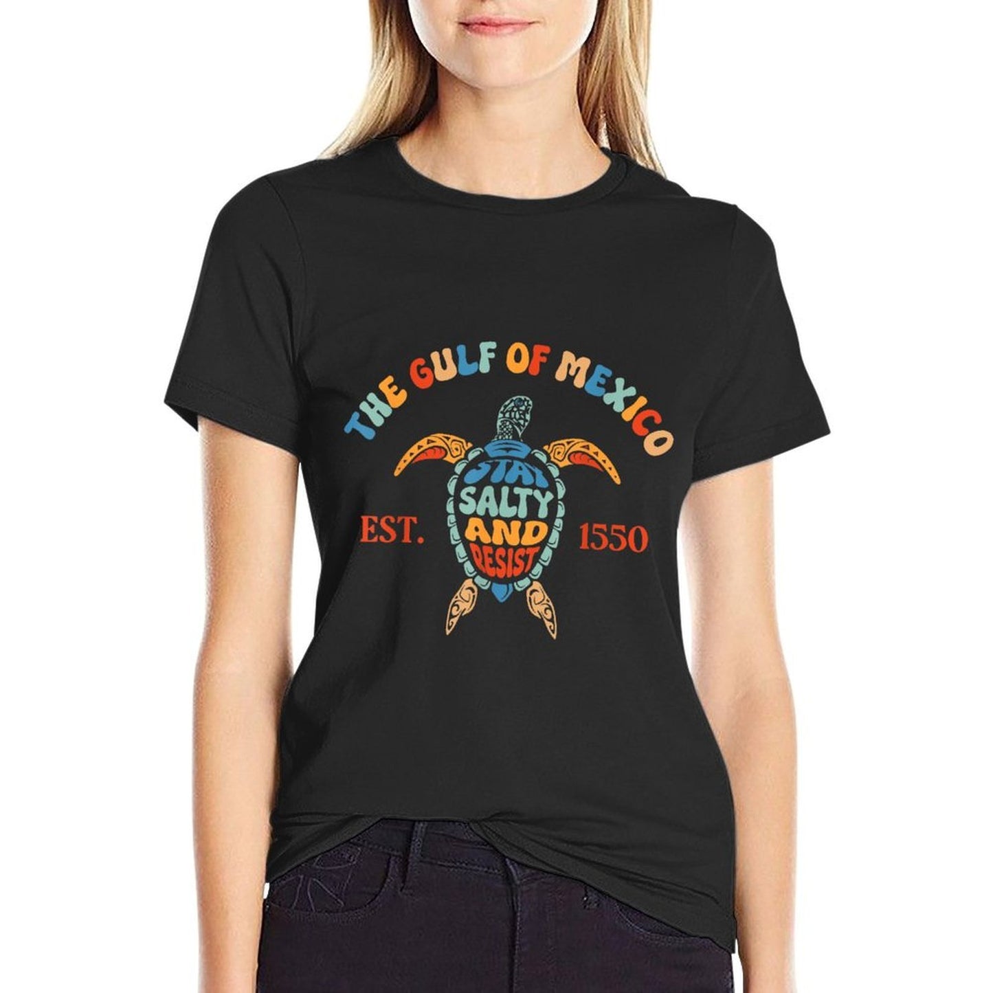 Women Stay The Gulf of Mexico Be Salty And Resist Turtle Fade-proof Color T-Shirt