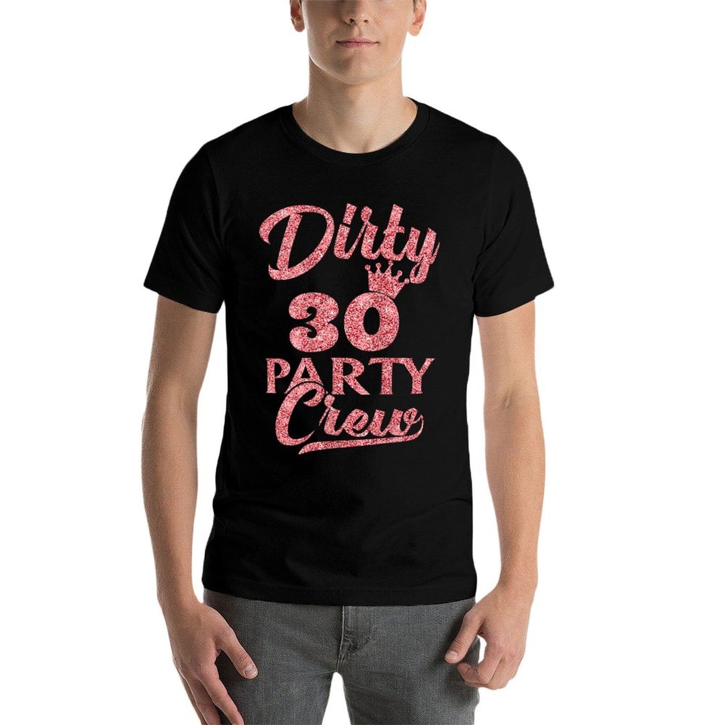 Womens 30 Party Crew 30th Birthday Squad Crew Fun Dirty 30 Tagless Design T-Shirt