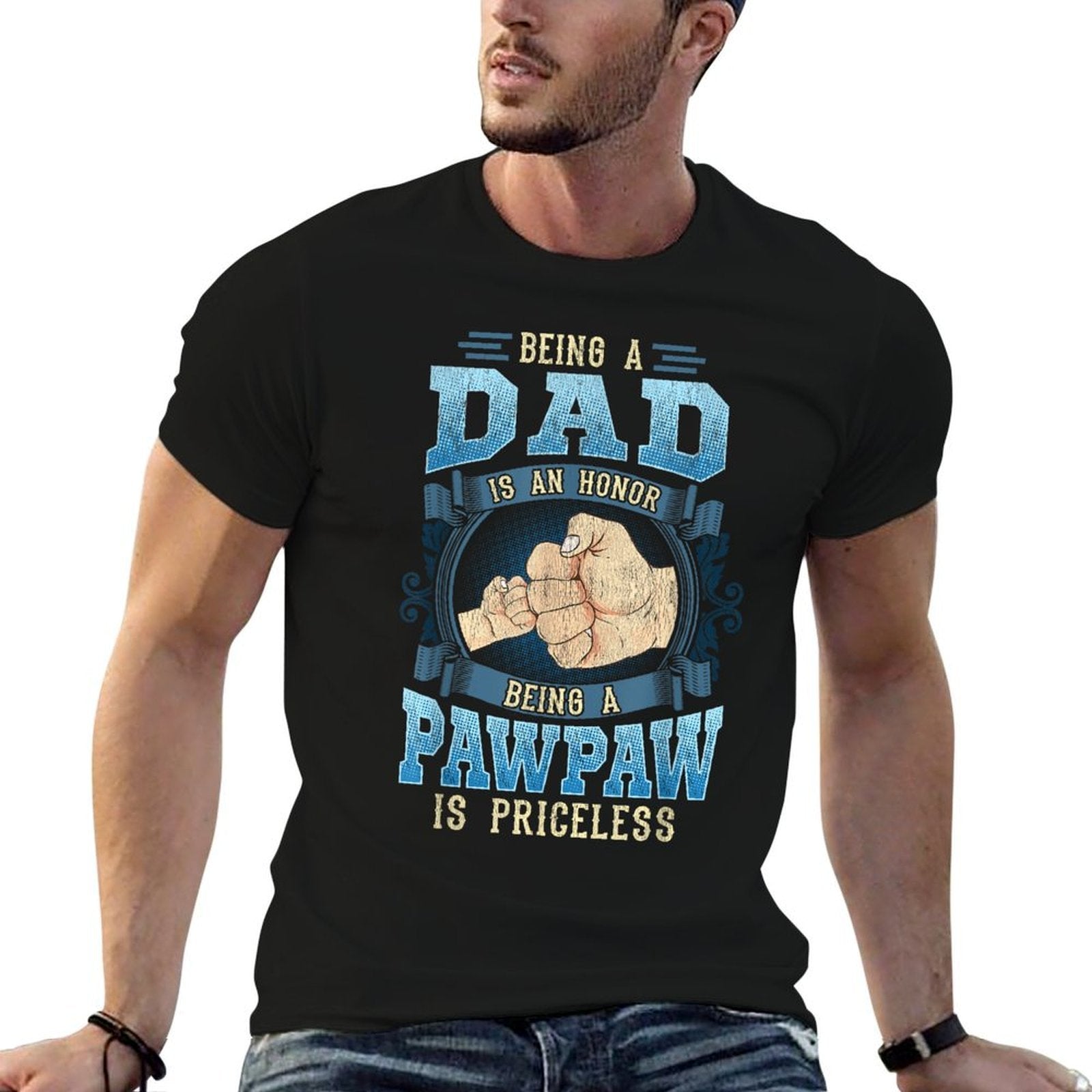 Being A Dad Is An Honor Being A Pawpaw Is Priceless  Durable T-Shirt
