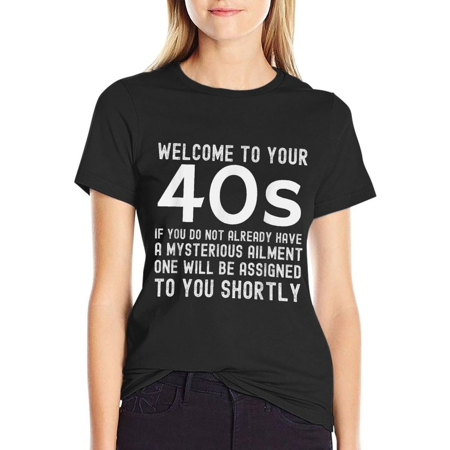 Welcome To Your 40s Funny 40th Birthday Saying Stretchy T-Shirt