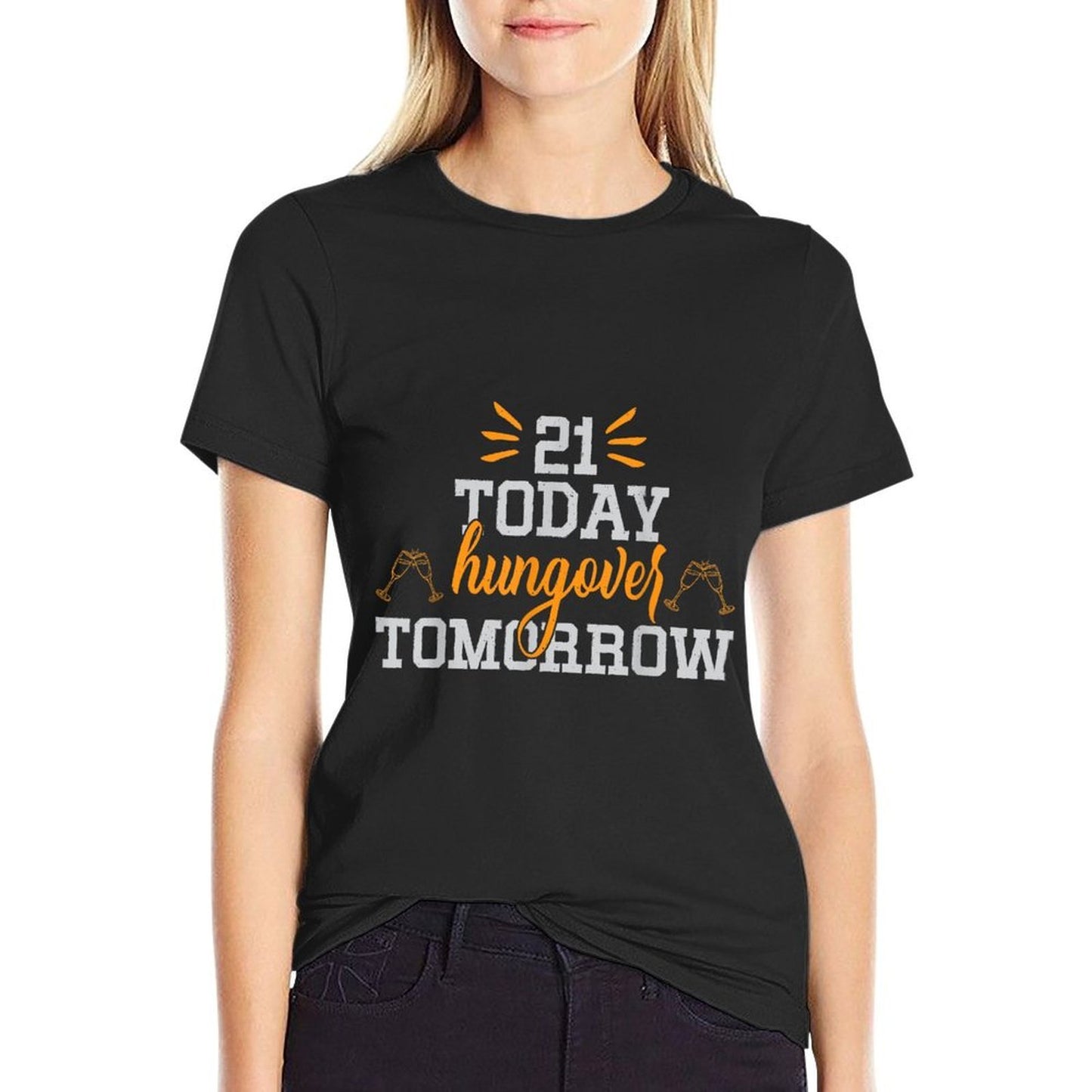 21 Today Hungover Tomorrow Funny 21st Birthday Polyester Blend T-Shirt