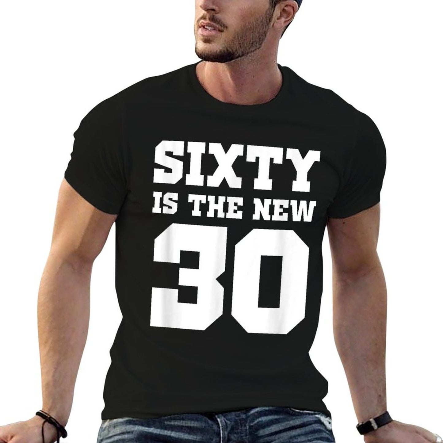 Sixty Is The New 30 Funny 60th Birthday  High-quality Stitching T-Shirt