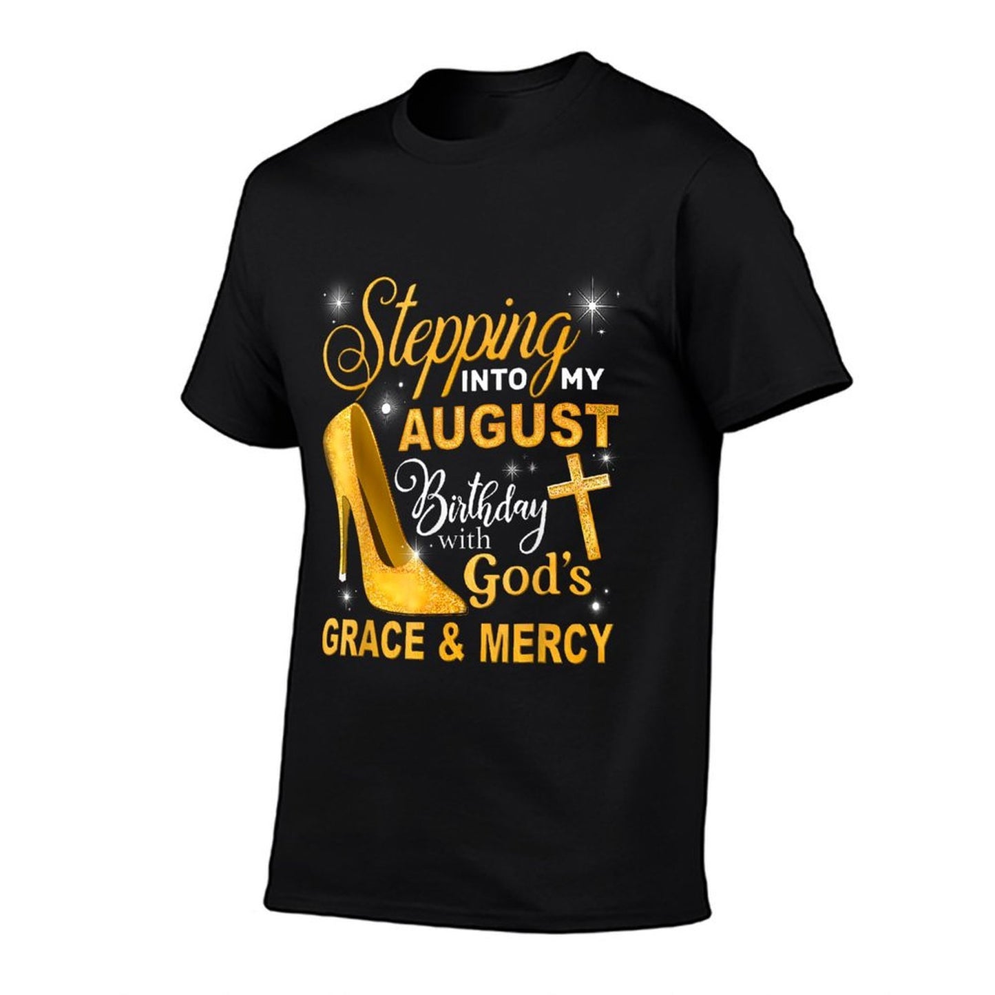 Stepping Into My August Birthday With Gods Grace And Mercy Soft T-Shirt