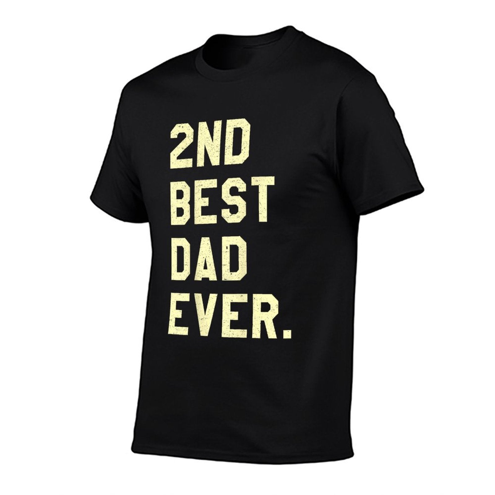 2nd Best Dad Ever, Funny Fathers Day Joke  Wrinkle-resistant T-Shirt