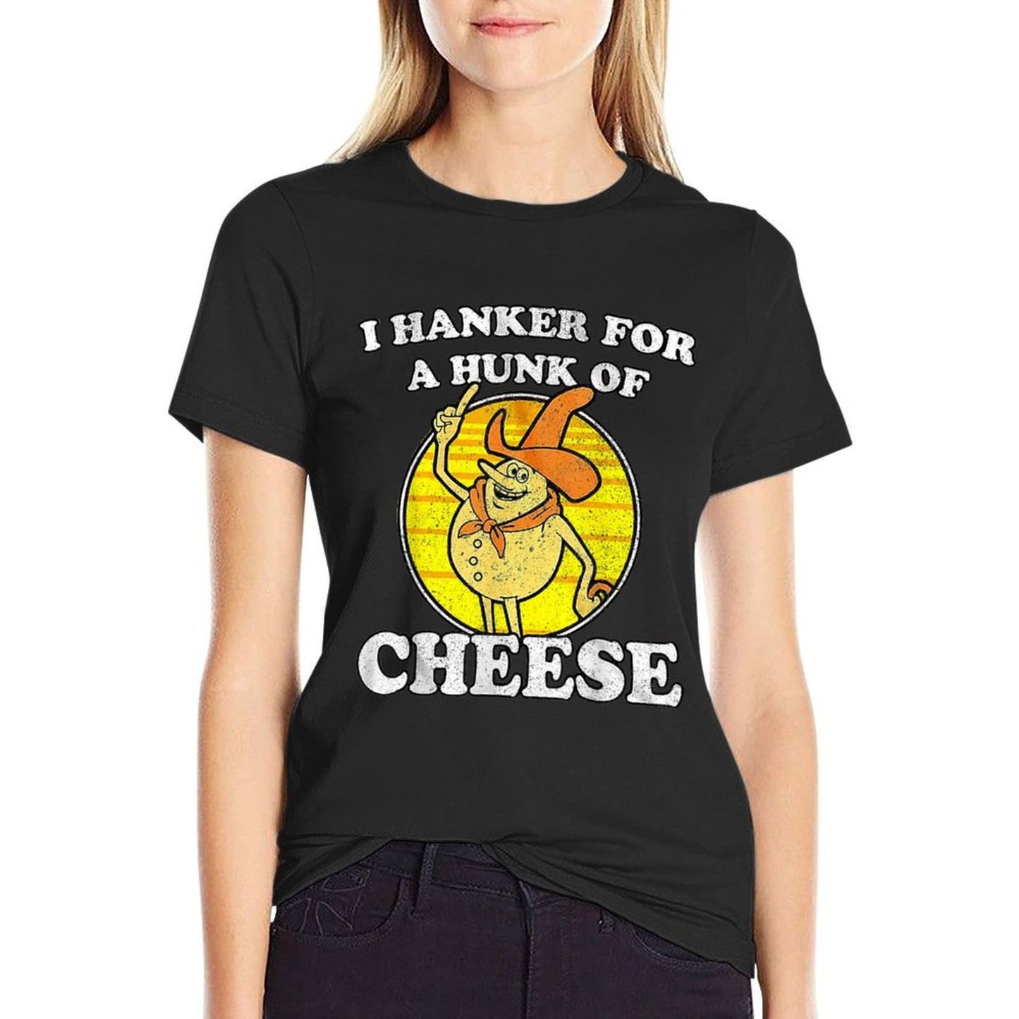 Vintage Funny Meme Retro I Hanker For A Hunk O Cheese Comfortable T-Shirt