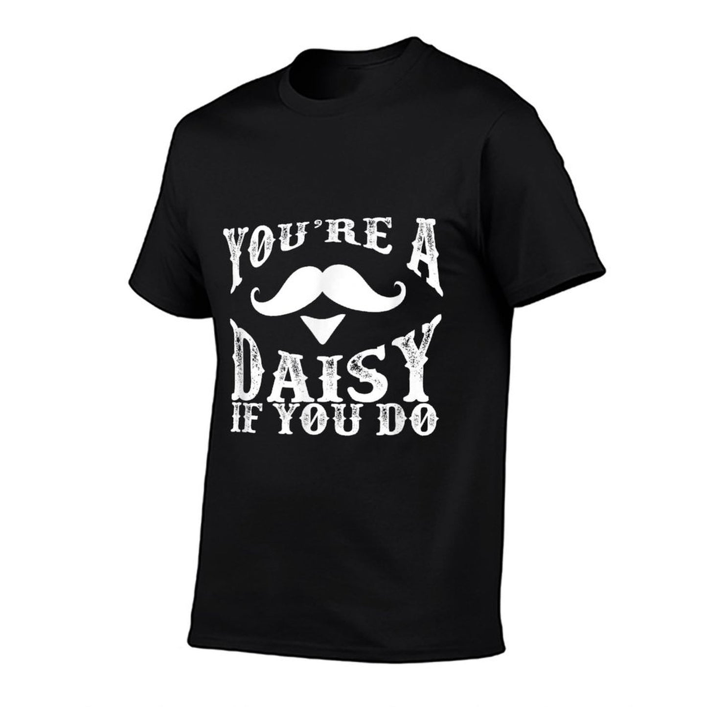 You're A Daisy When You Have A Western Doc Holiday Graphic-printed T-Shirt