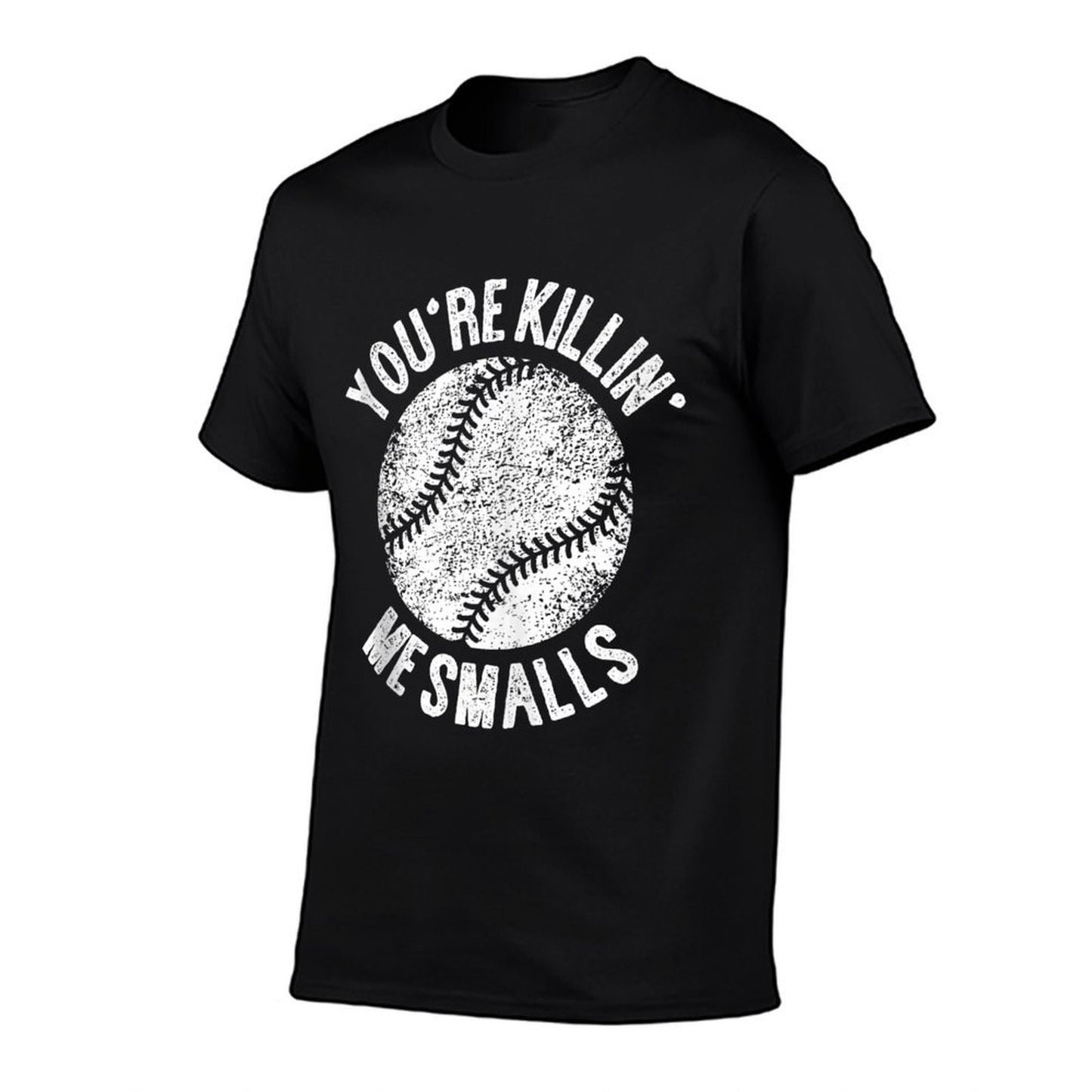 Youre Killin Me Smalls Funny Baseball Player Ribbed Collar T-Shirt